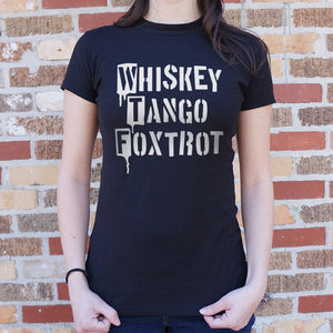 Whiskey Tango Foxtrot T-Shirt (Ladies)